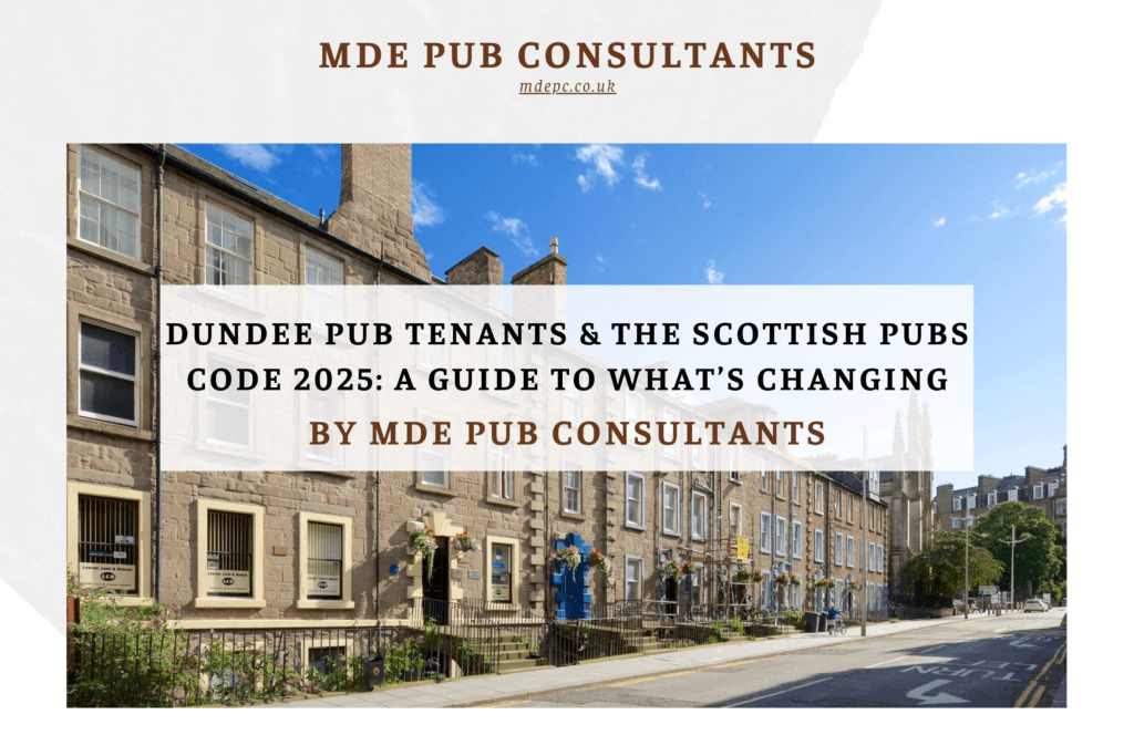 DUNDEE PUB TENANTS & THE SCOTTISH PUBS CODE 2025
