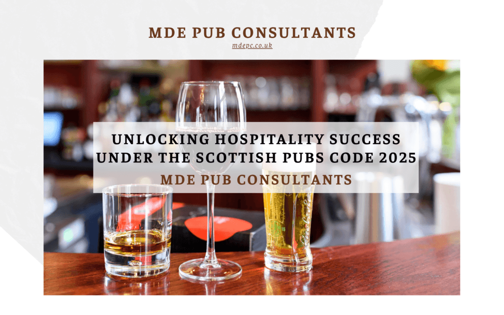 UNLOCKING HOSPITALITY SUCCESS WITH MRO LEASE UNDER THE SCOTTISH PUBS CODE 2025