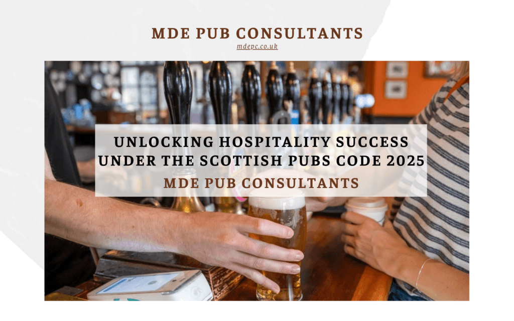 UNLOCKING HOSPITALITY SUCCESS WITH MRO LEASE UNDER THE SCOTTISH PUBS CODE 2025
