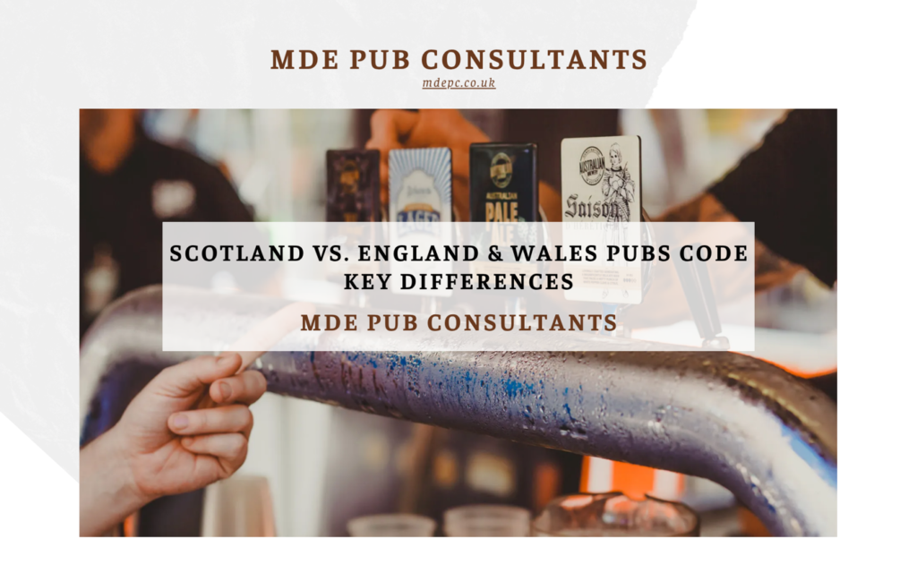 SCOTLAND VS. ENGLAND & WALES PUBS CODE KEY DIFFERENCES PUB OPERATORS NEED TO KNOW