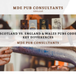 SCOTLAND VS. ENGLAND & WALES PUBS CODE KEY DIFFERENCES PUB OPERATORS NEED TO KNOW