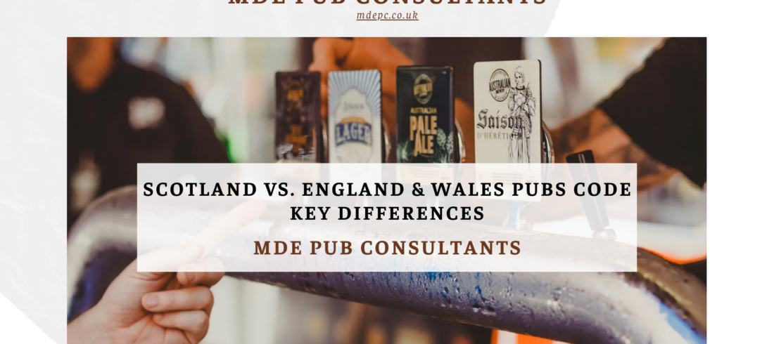 SCOTLAND VS. ENGLAND & WALES PUBS CODE KEY DIFFERENCES PUB OPERATORS NEED TO KNOW